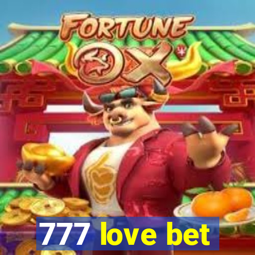 777 love bet